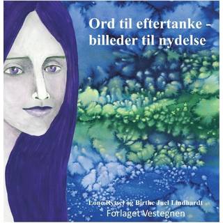 Ord til eftertanke - billeder til nydelse