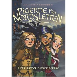 Line Kyed Knudsen - Pigerne fra Nordsletten 2 - Heksedronningen