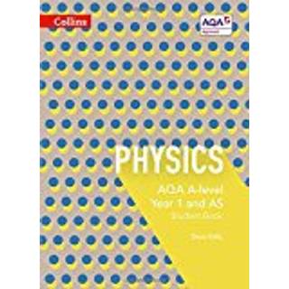 AQA A Level Physics Year 1 and AS Student Book