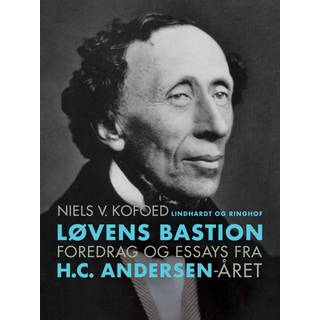 Løvens Bastion. Foredrag og essays fra H.C. Andersen-året