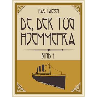 De, der tog hjemmefra, bind 1