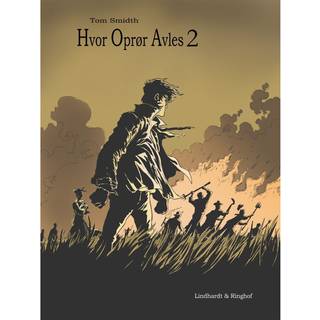 Hvor oprør avles. Bind 2