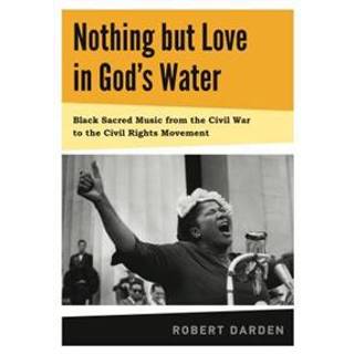 Nothing but Love in God's Water