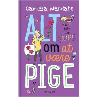 Camilla Wandahl - Alt om at være pige 3 - Når alt føles som teater