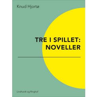 Tre i spillet: Noveller