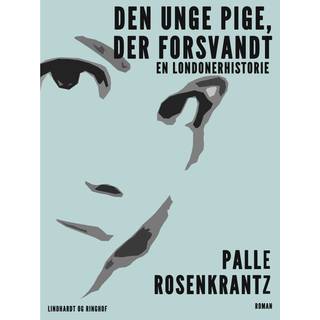 Den unge pige, der forsvandt. En Londonerhistorie