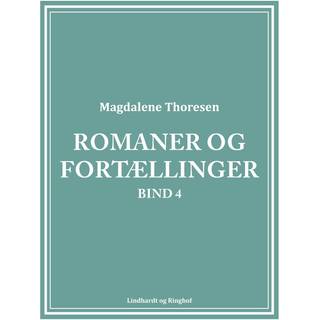 Romaner og fortællinger. Bind 4
