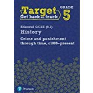 Target Grade 5 Edexcel GCSE (9-1) History Crime and punishment in Britain, c1000- present Workbook