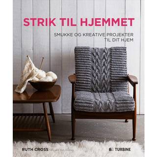 Bog: Strik til hjemmet Design: Ruth Cross En bog fyldt med stilfulde, moderne projekter i strik til hjemmet.Bogen "Strik til hjemmet" indeholder accessories i strik til det moderne hjem.