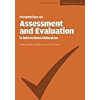 Perspectives on Assessment and Evaluation in International Schools