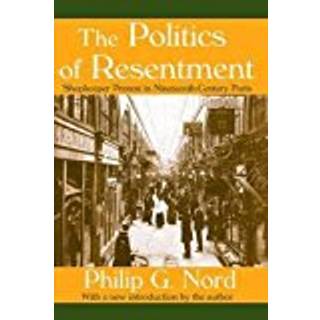 The Politics of Resentment