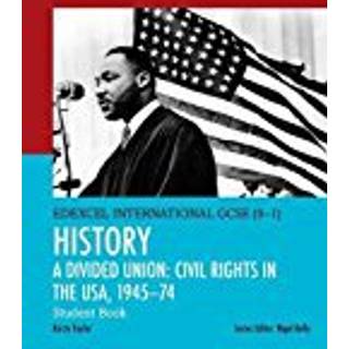 Pearson Edexcel International GCSE (9-1) History: A Divided Union: Civil Rights in the USA, 1945–74 Student Book