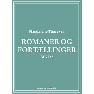 Romaner og fortællinger. Bind 3