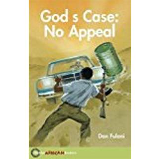 Hodder African Readers: God's Case: No Appeal