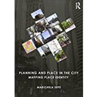 Planning and Place in the City