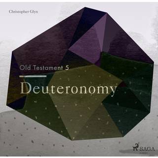 The Old Testament 5 - Deuteronomy