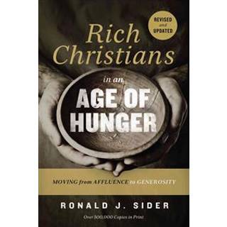 Rich Christians in an Age of Hunger