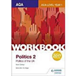 AQA AS/A-level Politics workbook 2: Politics of the UK