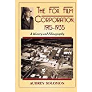 The Fox Film Corporation, 1915-1935