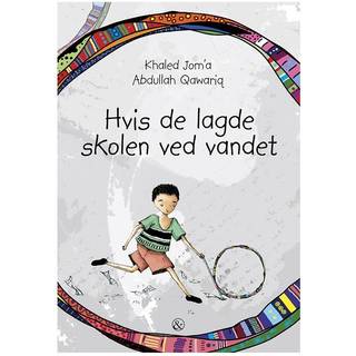 Hvis de lagde skolen ved vandet