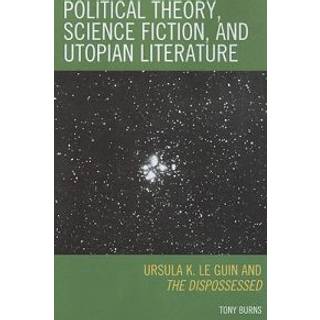Political Theory, Science Fiction, and Utopian Literature