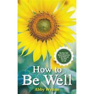 How to Be Well