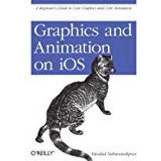 Graphics and Animation on iOS (4, 2011) | Vandad Nahavandipoor