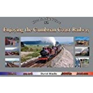 Enjoying the Cumbrian Coast Railway (Silver Link Silk Editions)