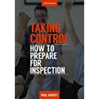 Taking Control: How to Prepare Your School for Inspection