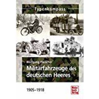 Militärfahrzeuge des deutschen Heeres 1905-1918