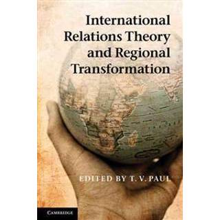 International Relations Theory and Regional Transformation