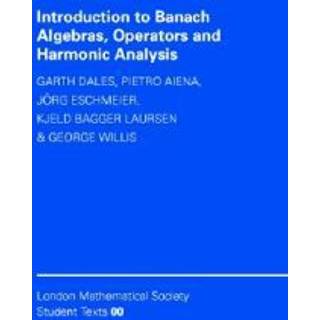 Introduction to Banach Algebras, Operators, and Harmonic Analysis