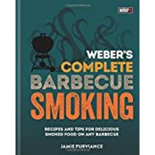 Weber's Complete BBQ Smoking