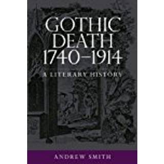 Gothic Death 1740–1914