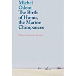 The Birth of Homo, the Marine Chimpanzee