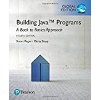Building Java Programs: A Back to Basics Approach, Global Edition (4, 2017) | Stuart Reges,Marty Stepp
