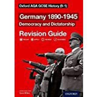 Oxford AQA GCSE History: Germany 1890-1945 Democracy and Dictatorship Revision Guide (9-1)