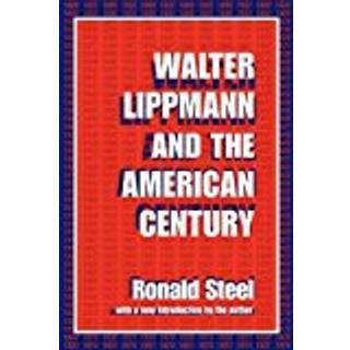 Walter Lippmann and the American Century