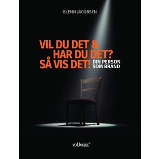 Glenn Jacobsen - Vil du det & har du det? Så vis det! Din p...
