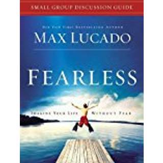 Fearless Small Group Discussion Guide (4, 2012) | Max Lucado