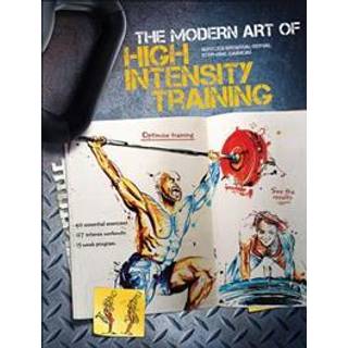 The Modern Art of High Intensity Training