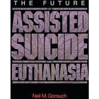 The Future of Assisted Suicide and Euthanasia