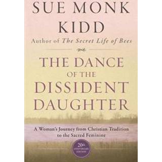 The Dance Of The Dissident Daughter