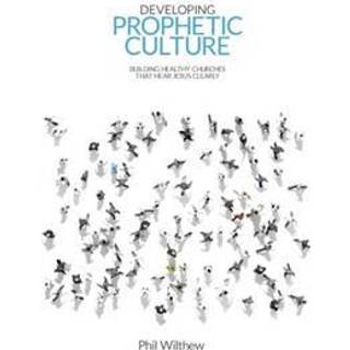 Developing Prophetic Culture