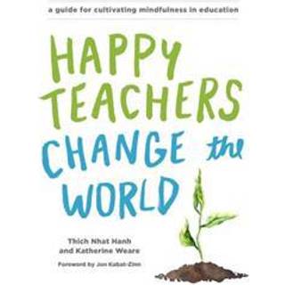 Happy Teachers Change the World