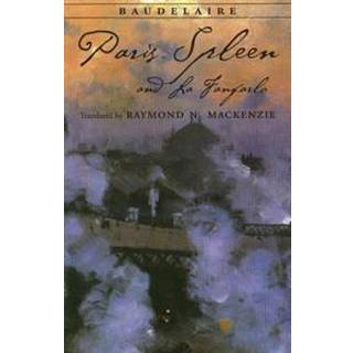 Paris Spleen, and La Fanfarlo