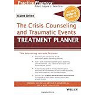 The Crisis Counseling and Traumatic Events Treatment Planner, with DSM-5 Updates, 2nd Edition