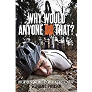 Why Would Anyone Do That?