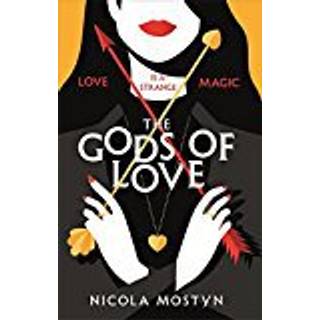 The Gods of Love: Happily ever after is ancient history . . .
