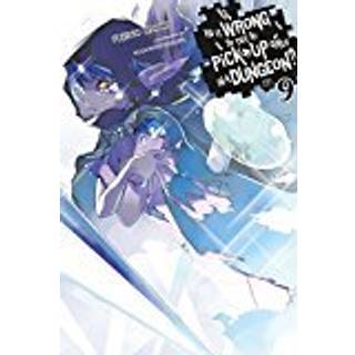 Is It Wrong to Try to Pick Up Girls in a Dungeon?, Vol. 9 (light novel)
